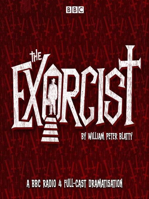 Title details for The Exorcist by William Peter Blatty - Available